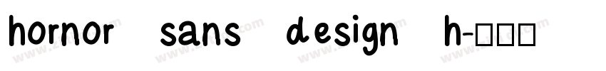 hornor sans design h字体转换